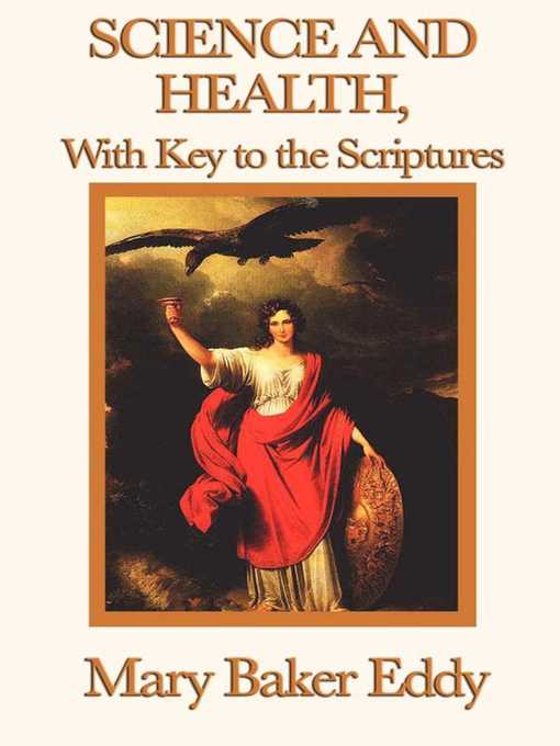 Title details for Science and Health, with Key to the Scriptures by Mary Baker Eddy - Wait list